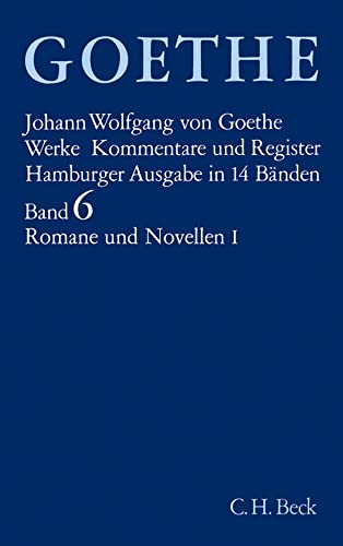 Beispielbild fr Goethe Werke Hamburger Ausgabe. 14 Leinenbnde in Schmuckkassette: Werke, 14 Bde. (Hamburger Ausg.), Bd.6, Romane und Novellen zum Verkauf von medimops