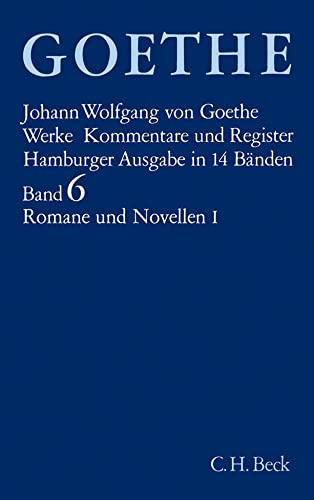 9783406084867: Romane und Novellen I: Die Leiden des jungen Werther - Unterhaltungen deutscher Ausgewanderter - Die Wahlverwandtschaften - Novelle.