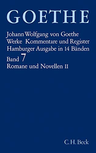 9783406084874: Goethe Werke: Hamburger Ausgabe 7 : Romane und Novellen II
