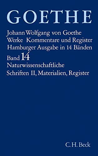 Goethes Werke Bd. 14: Naturwissenschaftliche Schriften II. Materialien. Register: Geschichte der Farbenlehre. Goethes Leben. Zeittafel zu Goethes Leben und Werk. Bibliographie. Namen-Register. Werk-Register. Sach-Register. Gesamtübersicht zu Bd. I-XIV - Goethe, Johann Wolfgang von und Erich Trunz