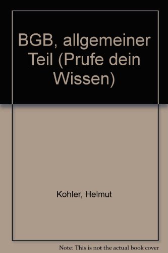 BGB, allgemeiner Teil. von, Prüfe dein Wissen - Köhler, Helmut