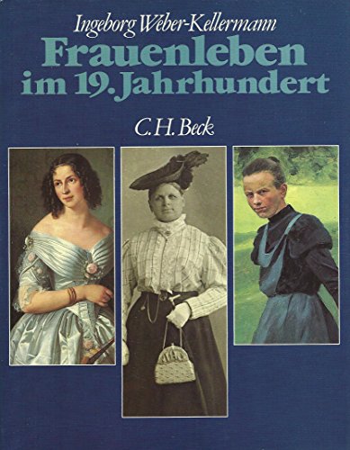 9783406085161: Frauenleben im 19. Jahrhundert. Empire und Romantik, Biedermeier, Grnderzeit