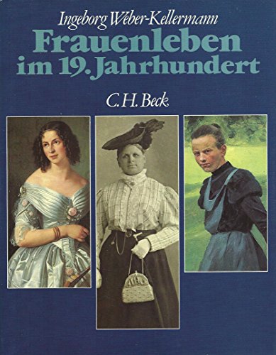9783406085161: Frauenleben im 19. Jahrhundert: Empire und Romantik, Biedermeier, Grnderzeit