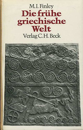 Die frÃ¼he griechische Welt (9783406086441) by Moses I. Finley