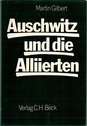 Beispielbild fr Auschwitz und die Alliierten zum Verkauf von Antiquariat Walter Nowak