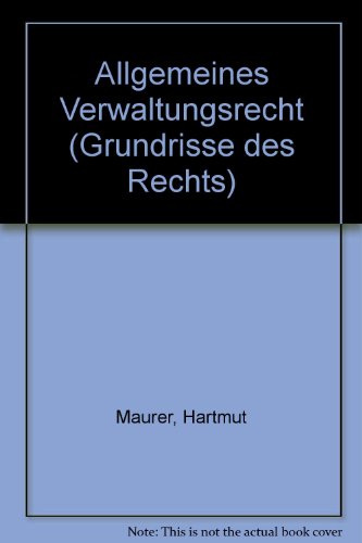 9783406087295: Allgemeines Verwaltungsrecht (Grundrisse des Rechts)