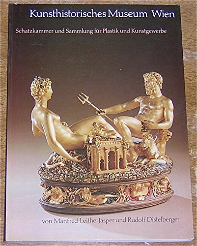 Beispielbild fr Kunsthistorisches Museum Wien. Schatzkammer und Sammlung fr Plastik und Kunstgewerbe. zum Verkauf von Versandantiquariat Felix Mcke