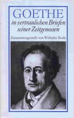 9783406087660: Goethe in vertraulichen Briefen seiner Zeitgenossen Bode, Wilhelm.Goethe, Johann Wolfgang von