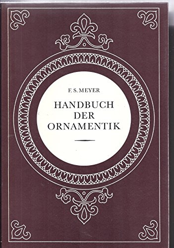 Imagen de archivo de Handbuch der Ornamentik. a la venta por Antiquariat Kunsthaus-Adlerstrasse