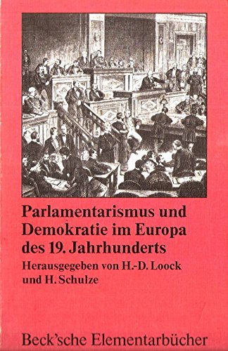 9783406087745: Parlamentarismus und Demokratie im Europa des 19. Jahrhunderts