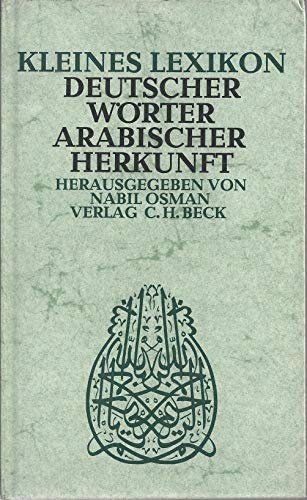 Beispielbild fr Kleines Lexikon Deutscher Worter Arabischer Herkunft. zum Verkauf von Antiquariat Dirk Borutta