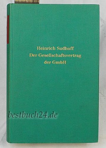 Beispielbild fr Der Gesellschaftsvertrag der GmbH : Kommentar u. Formularbuch. zum Verkauf von Antiquariat Bookfarm