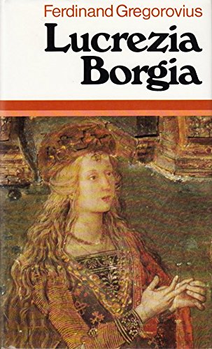 Lucrezia Borgia - ferdinand-gregorovius