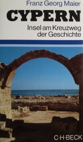 Cypern: Insel am Kreuzweg der Geschichte (Beck'sche Sonderausgaben) (German Edition)