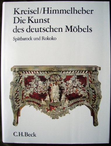 Die Kunst des deutschen MÃ¶bels, 3 Bde., Bd.2, SpÃ¤tbarock und Rokoko (9783406090936) by Himmelheber, Georg.