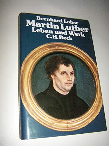 Stock image for Martin Luther. Eine Einfhrung in sein Leben und sein Werk for sale by Versandantiquariat Felix Mcke