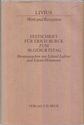 Stock image for LIVIUS: WERK UND REZEPTION Festschrift Fr Erich Burck Zum 80. Geburtstag for sale by Ancient World Books