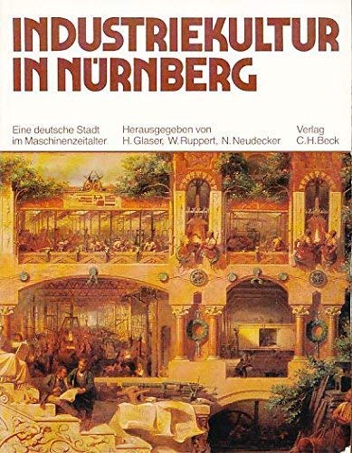 Industriekultur in NÃ¼rnberg (9783406091988) by Hermann Glaser