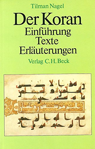 Der Koran. Einführung - Texte - Erläuterungen. - Nagel, Tilman