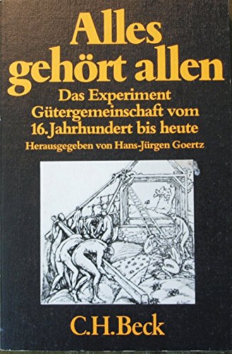 Alles gehört allen - Goertz, Hans-JÂ rgen (Hrsg.)