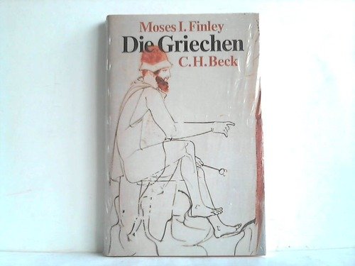 9783406093500: Die Griechen. Eine Einfhrung in ihre Geschichte und Zivilisation - Finley, Moses I.