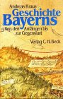 Beispielbild fr Geschichte Bayerns: Von den Anfngen bis zur Gegenwart zum Verkauf von Bernhard Kiewel Rare Books