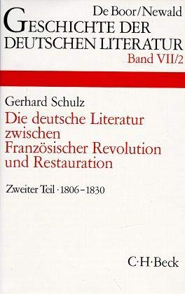 Die deutsche Literatur zwischen Französischer Revolution und Restauration. Band. II: Das Zeitalte...