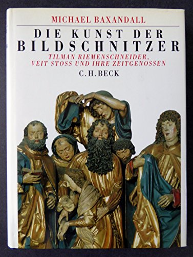 Beispielbild fr Die Kunst der Bildschnitzer. Tilman Riemenschneider, Veit Sto und ihre Zeitgenossen zum Verkauf von medimops