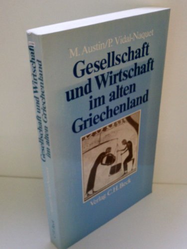 Gesellschaft und Wirtschaft im alten Griechenland. Aus dem Französischen von Andreas Wittenburg. - Austin, Michel und Pierre Vidal-Naquet