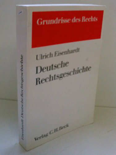 Beispielbild fr Deutsche Rechtsgeschichte zum Verkauf von medimops