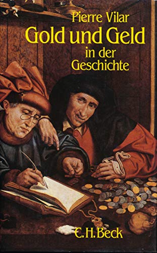 Beispielbild fr Gold und Geld in der Geschichte. Vom Ausgang des Mittelalters bis zur Gegenwart. zum Verkauf von Antiquariat Hohmann