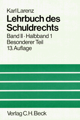 Lehrbuch des Schuldrechts, 2 Bde. in 3 Tl.-Bdn., Bd.2/1, Besonderer Teil: Bd. II/1 - Larenz, Karl, Canaris, Claus-Wilhelm