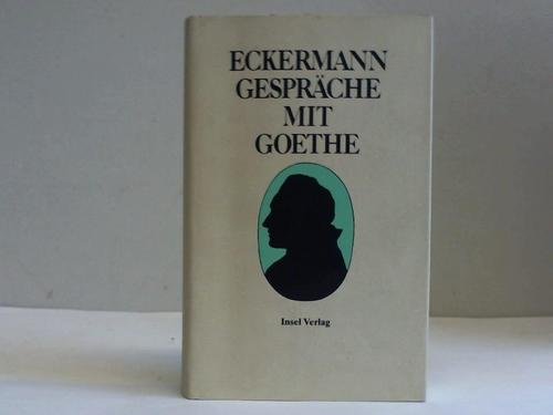 Imagen de archivo de Gesprche mit Goethe in den letzten Jahren seines Lebens a la venta por medimops
