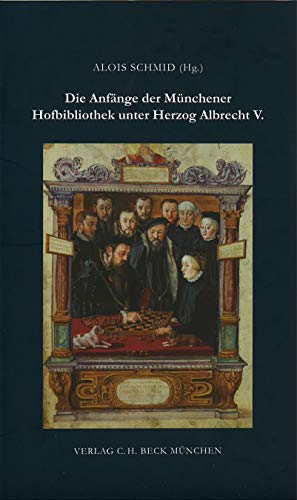 9783406106781: Die Anfnge der Mnchener Hofbibliothek unter Herzog Albrecht V.