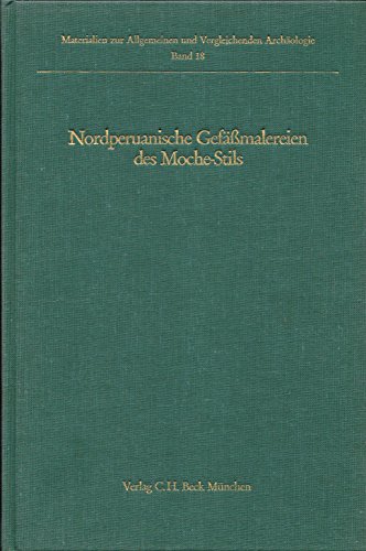 Beispielbild fr Nordperuanische Gefmalereien des Moche-Stils. Mit e. Einf. u. Nachweisen v. Ulf Bankmann. zum Verkauf von Bojara & Bojara-Kellinghaus OHG