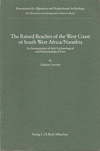 Beispielbild fr The raised beaches of the West Coast of South West Africa, Namibia : an interpretation of their archaeological and palaeontological data. Forschungen zur allgemeinen und vergleichenden Archologie 5. zum Verkauf von Wissenschaftliches Antiquariat Kln Dr. Sebastian Peters UG