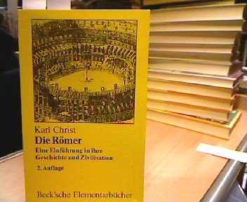 Stock image for Die R mer : eine Einfuehrung in ihre Geschichte und Zivilisation. for sale by WorldofBooks