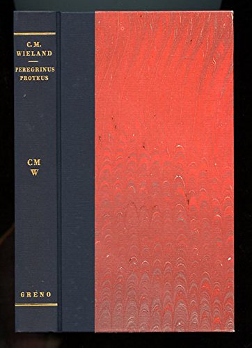 Peregrinus Proteus. Roman. - Wieland, Christoph Martin