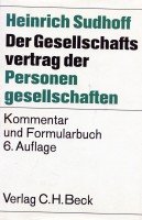 Beispielbild fr Der Gesellschaftsvertrag der Personengesellschaften: Der Vertrag der offenen Handelsgesellschaft, Kommanditgesellschaft, brgerlich-rechtlichen Gesellschaft, Unterbeteiligungsgesellschaft und stillen Gesellschaft; Systematischer Kommentar mit Formular- und Texthandbuch zum Verkauf von Buchstube Tiffany