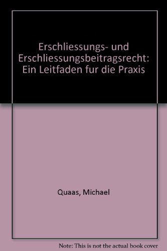 Beispielbild fr Erschlieungs- und Erschlieungsbeitragsrecht zum Verkauf von Versandantiquariat Felix Mcke