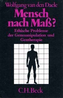 Beispielbild fr Mensch nach Ma? Ethische Probleme der Genmanipulation und Gentherapie. zum Verkauf von medimops