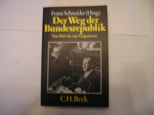 Beispielbild fr Der Weg der Bundesrepublik. Von 1945 bis zur Gegenwart. zum Verkauf von Versandantiquariat Felix Mcke