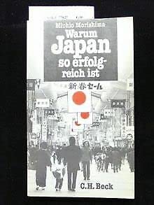 Stock image for Warum Japan so erfolgreich ist. Westliche Technologie und japanisches Ethos for sale by DER COMICWURM - Ralf Heinig
