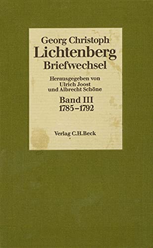 Lichtenberg, Georg Christoph: Briefwechsel; Teil: Bd. 3., 1785 - 1792 - Lichtenberg, Georg Christoph