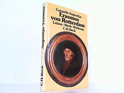 Imagen de archivo de Erasmus von Rotterdam. Leben - Werk - Wirkung a la venta por medimops