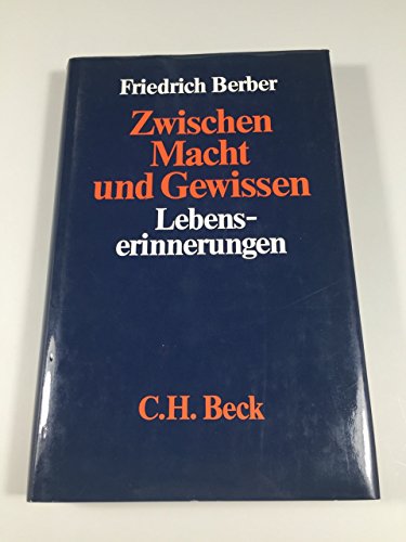 9783406312274: Zwischen Macht und Gewissen: Lebenserinnerungen / Friedrich Berber ; herausgegeben von Ingrid Strauss