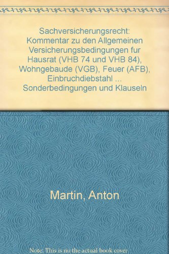 Beispielbild fr Sachversicherungsrecht. Kommentar zu den Allgemeinen Versicherungsbedingungen fr Hausrat VHB 74 un zum Verkauf von medimops