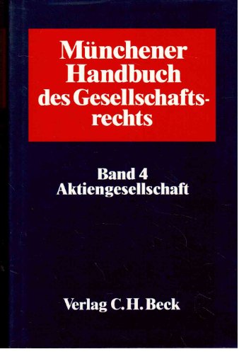 Stock image for Mnchener Handbuch des Gesellschaftsrechts. Bd. 4., Aktiengesellschaft for sale by Buch-Galerie Silvia Umla