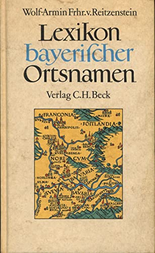 9783406315794: Lexikon bayerischer Ortsnamen - Herkunft und Bedeutung,