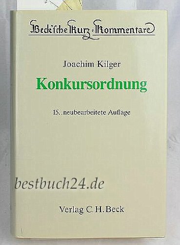 Konkursordnung (Beck`sche Kurz-Kommentare ; Bd. 27)